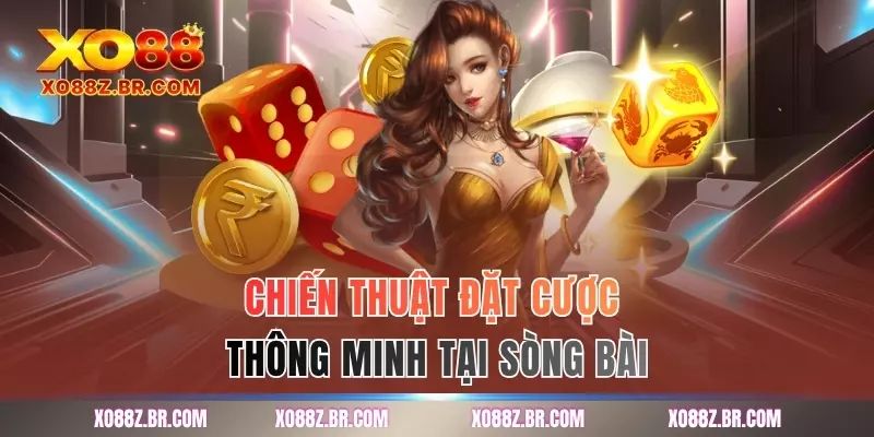 Chiến thuật đặt cược thông minh tại sòng bài