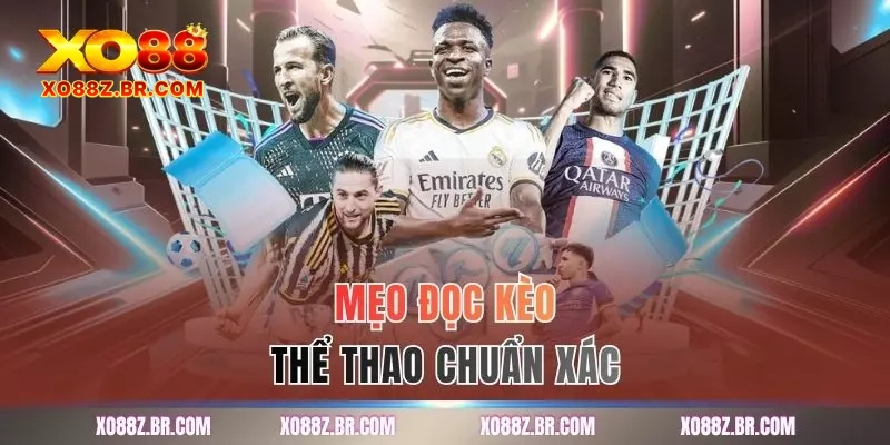 Mẹo đọc kèo thể thao chuẩn xác