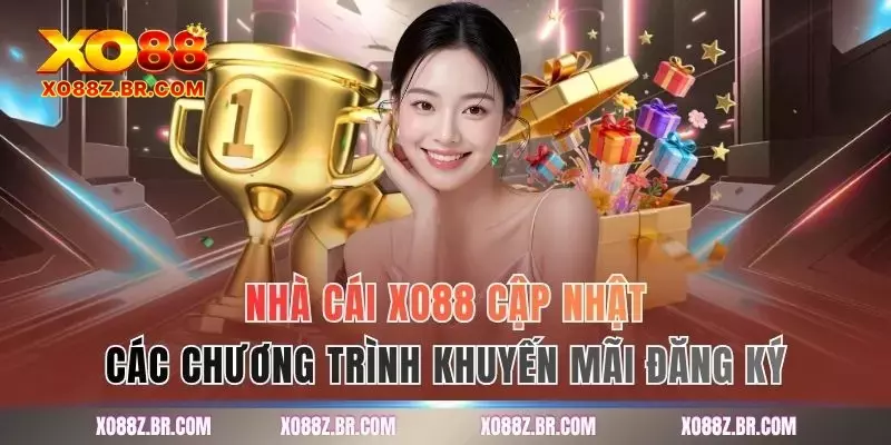 Nhà cái XO88 cập nhật các chương trình khuyến mãi đăng ký