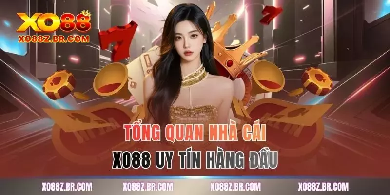Tổng quan nhà cái XO88 uy tín hàng đầu